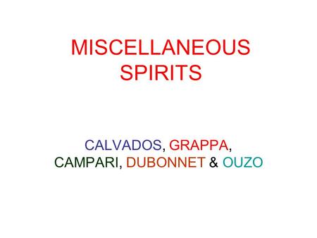 MISCELLANEOUS SPIRITS