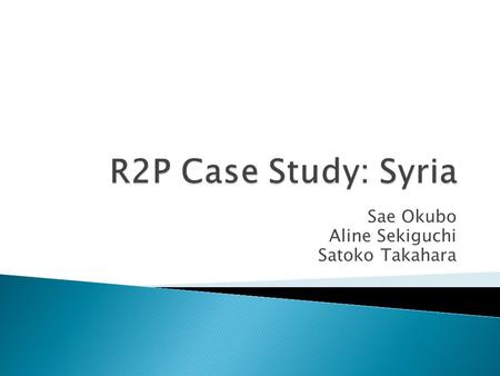 Sae Okubo Aline Sekiguchi Satoko Takahara.  Background  General timeline of the conflict  UN Resolutions and actions taken by the international community.