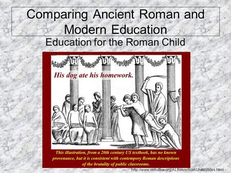 Education for the Roman Child Comparing Ancient Roman and Modern Education