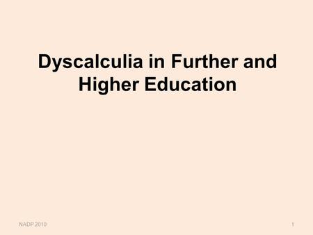 Dyscalculia in Further and Higher Education NADP 20101.