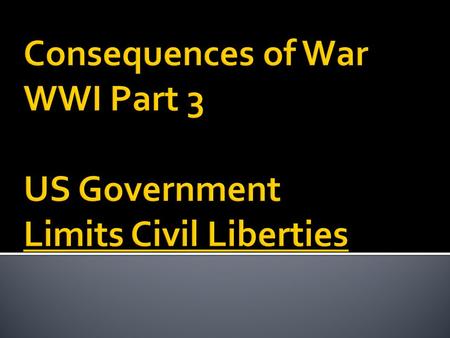  Government agency responsible for coordinating pro-war propaganda  Distributed pamphlets, arranged public speakers, recorded songs, and made short.