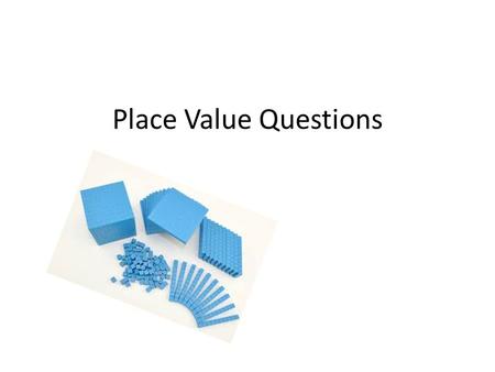 Place Value Questions.