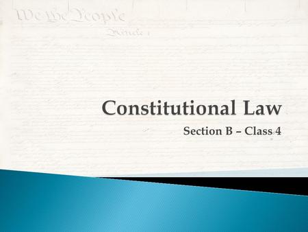 Section B – Class 4.  Hypothetical Review  Group Discussion of Hypothetical  Korematsu v. United States  Legislative Branch.