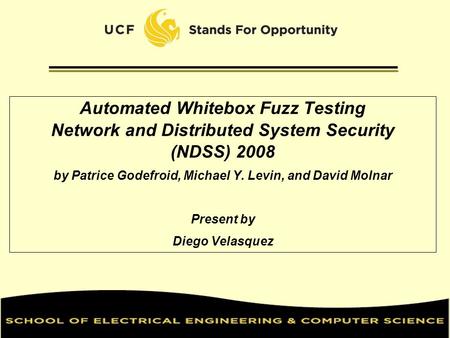 Automated Whitebox Fuzz Testing Network and Distributed System Security (NDSS) 2008 by Patrice Godefroid, ‏Michael Y. Levin, and ‏David Molnar Present.