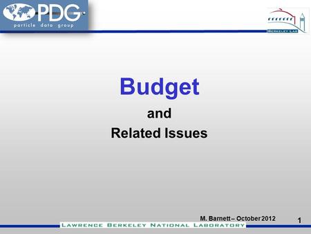 1 M. Barnett – October 2012 DOE Review Budget and Related Issues.