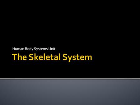 Human Body Systems Unit. 1. What is the job of the frame/walls of a building? 2. Why do you think we have bones? 3. What do you think would happen if.