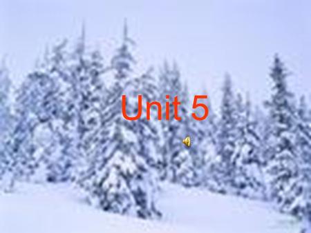 Unit 5 1. 小山 ______ 2. 学生 ______ 3. 雪人 ______ 4. 雪球 ______ 5. 别的, 其他的 ______ 6. 脸 ______ 7. 岩石, 石头 ______ 8. 树枝, 棒 ____ 9. 打, 击中 ______ 10. 投,. 扔 _____.