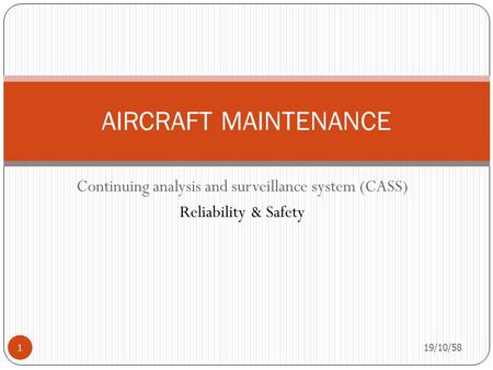 Continuing analysis and surveillance system (CASS)