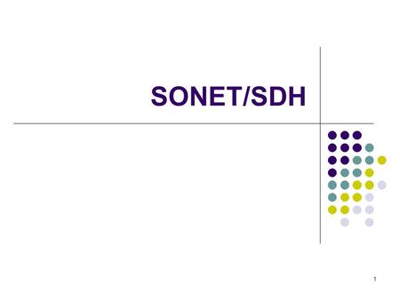 1 SONET/SDH. 2 T1/E1 Time division multiplexing Allows a link to be utilized simultaneously by many users.