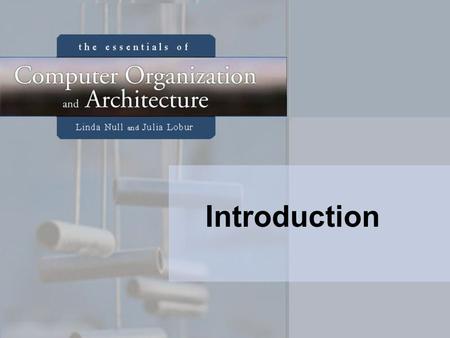 Introduction. 2 Objectives Know the difference between computer organization and computer architecture. Understand units of measure common to computer.