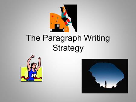 The Paragraph Writing Strategy