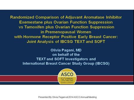 Randomized Comparison of Adjuvant Aromatase Inhibitor Exemestane plus Ovarian Function Suppression vs Tamoxifen plus Ovarian Function Suppression in Premenopausal.