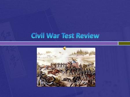 Civil War Test Review.