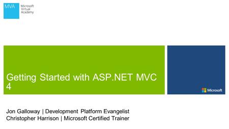 Jon Galloway | Development Platform Evangelist Christopher Harrison | Microsoft Certified Trainer.