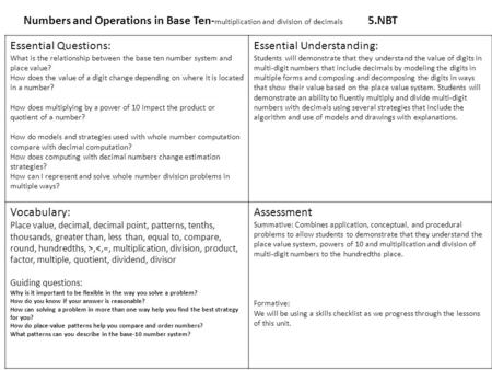 Essential Questions: What is the relationship between the base ten number system and place value? How does the value of a digit change depending on where.