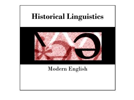 Historical Linguistics