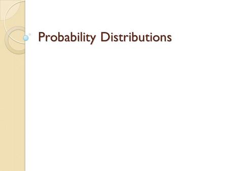 Probability Distributions