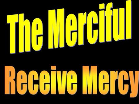 Introduction In discussing the beatitudes, we have been studying those who would have the character to be citizens of His kingdom. Jesus said, “unless.