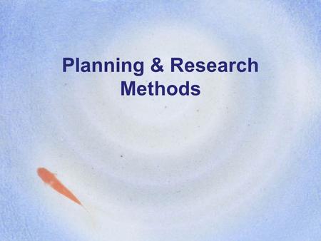 Planning & Research Methods. Today’s Class PubMed Training Review Personal Essay Planning and Process –Writing objectives –Audience analysis –Outlines.