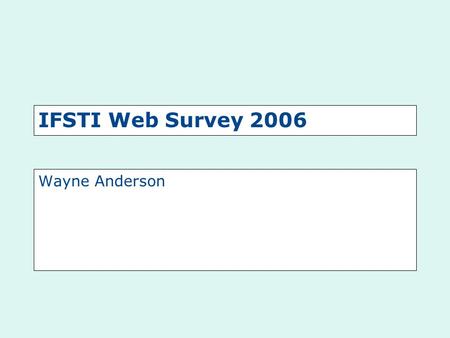 © FSAI IFSTI Web Survey 2006 Wayne Anderson. © FSAI Respondents n=54.