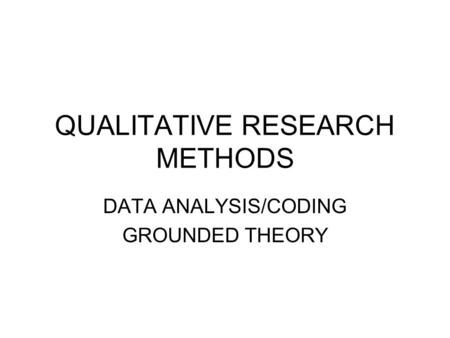 QUALITATIVE RESEARCH METHODS