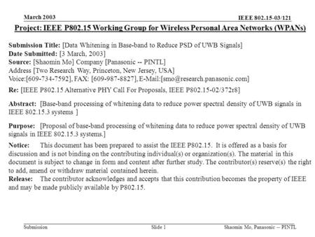 IEEE 802.15-03/121 Submission March 2003 Shaomin Mo, Panasonic -- PINTLSlide 1 Project: IEEE P802.15 Working Group for Wireless Personal Area Networks.