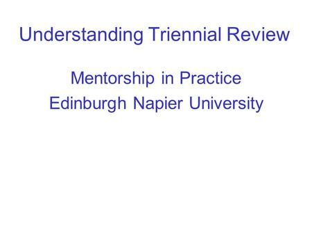 Understanding Triennial Review