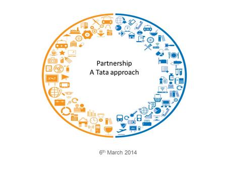 Partnership A Tata approach 6 th March 2014. Confidential Tata group partnerships 2 Partnership with PE Joint ventures.