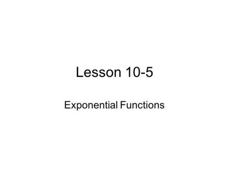 Exponential Functions