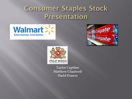 Taylor Captline Matthew Chadwell Hadd Francis.  41 companies  12.04% of S&P 500  13.06% of SIM Portfolio  Sector Industries include:  Agricultural.