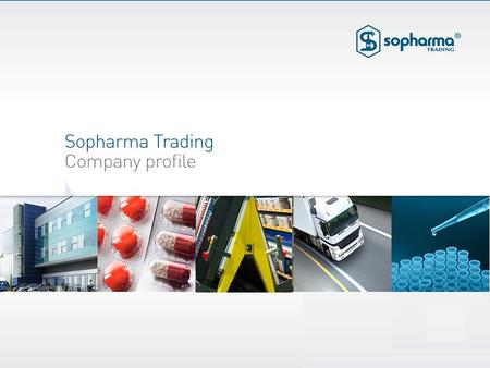 The Company History & main achievements  2006: Sopharma Trading evolved by merger of 5 distributors  Largest Bulgarian Companies Capital Top 100: o.