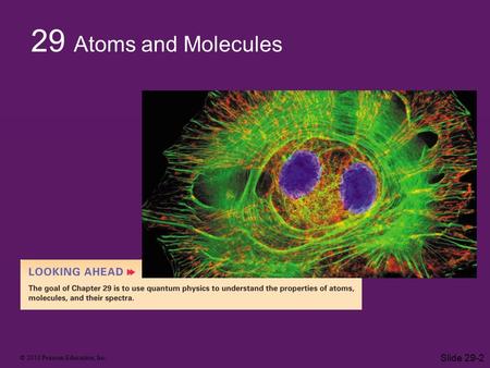 29 Atoms and Molecules Slide 29-2.