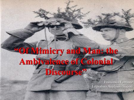 “Of Mimicry and Man: the Ambivalence of Colonial Discourse”