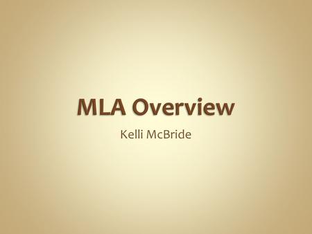 Kelli McBride. 1. People deserve and require credit for their work. 2. Successfully completing English Composition requires students learn to write, think.