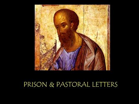 PRISON & PASTORAL LETTERS. Philippi PHILIPPIANS Power through weakness.