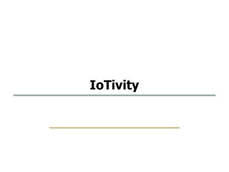 IoTivity.