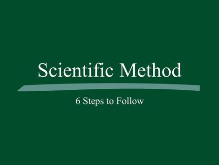 Scientific Method 6 Steps to Follow. Bell Work 9/14/11 1.350 mL = ______ L 2.7.65 kg = _____ dg 3.9876 cm = _____ Hm 4.554 DkL = ______ cL 5.123456 dg.