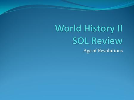 Age of Revolutions. English Civil War English kings wanted to be absolute monarchs Parliament prevented kings from being absolute monarchs (Parliament.