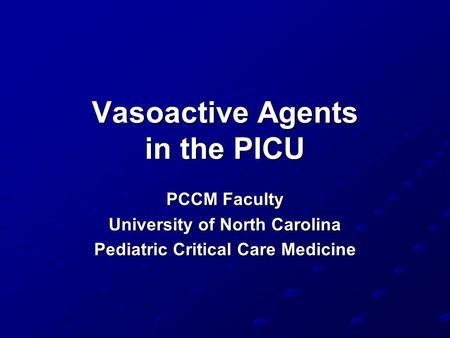 Vasoactive Agents in the PICU