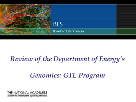 Review of the Department of Energy’s Genomics: GTL Program.