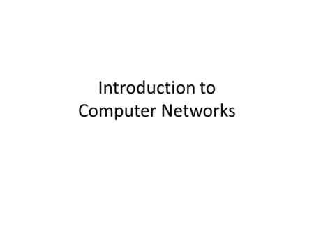 Introduction to Computer Networks