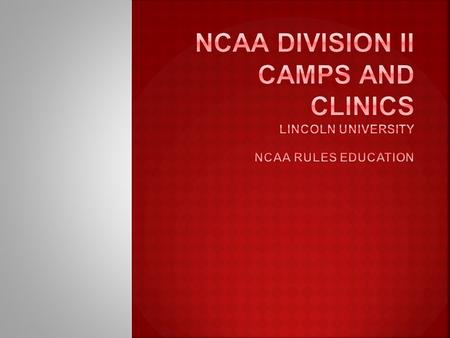  Definition of camps and clinics.  General guidelines.  Employment.  Definition of recruited prospective student- athlete (PSA).