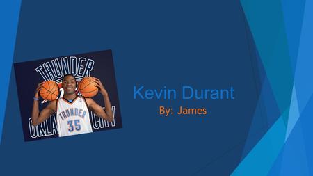 Kevin Durant By: James.