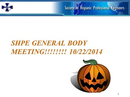 SHPE GENERAL BODY MEETING!!!!!!!! 10/22/2014 1. Study Sessions The first study session was this past Sunday, as the first round of exams are slowly approaching.