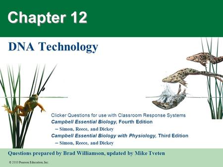 © 2010 Pearson Education, Inc. Clicker Questions for use with Classroom Response Systems Campbell Essential Biology, Fourth Edition – Simon, Reece, and.