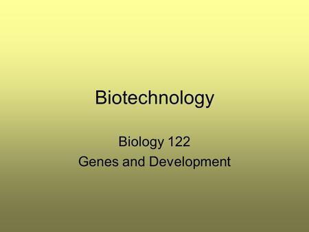 Biotechnology Biology 122 Genes and Development. Red arrows are the cut sites; Green dots indicate the center of the sequence ←Produces blunt ends Restriction.