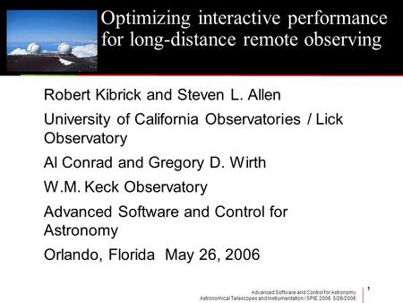 Advanced Software and Control for Astronomy Astronomical Telescopes and Instrumentation / SPIE 2006 5/26/2006 1 Optimizing interactive performance for.