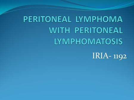 IRIA- 1192. Case Discussion A 46 year old male with complaints of -Dysphagia x 2 weeks -Epigastric Pain x 2 weeks -Vomiting x 40 hours An upper gastrointestinal.