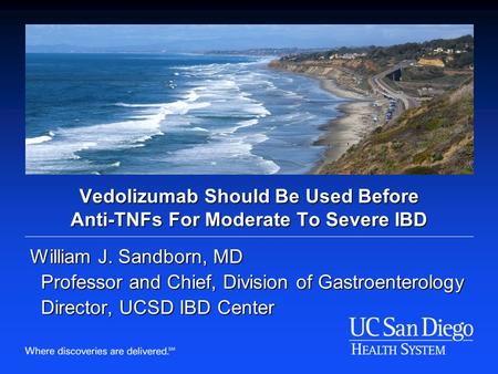 Vedolizumab Should Be Used Before Anti-TNFs For Moderate To Severe IBD