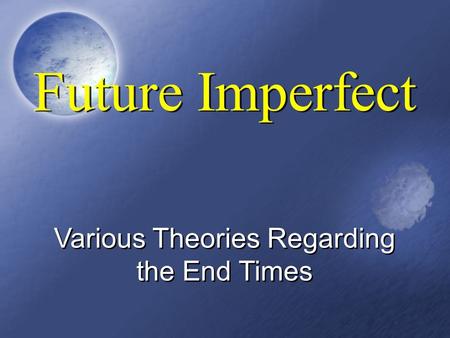 Various Theories Regarding the End Times. Historic Premillennialism Anti-Christ appearsSecond Coming Rapture Millennium Judgment Eternity Tribulation.